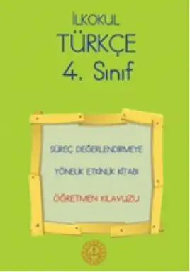 4. Sınıf Türkçe Süreç Değerlendirmeye Yönelik Öğretmen Kılavuz Kitabı - pdf