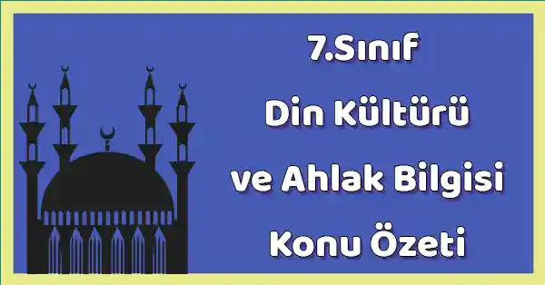 7. Sınıf Din Kültürü - Güzel Ahlaki Tutum ve Davranışlar Konu Özeti (Meb)