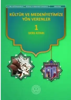 Ortaokul Kültür ve Medeniyetimize Yön Verenler 1 Ders Kitabı