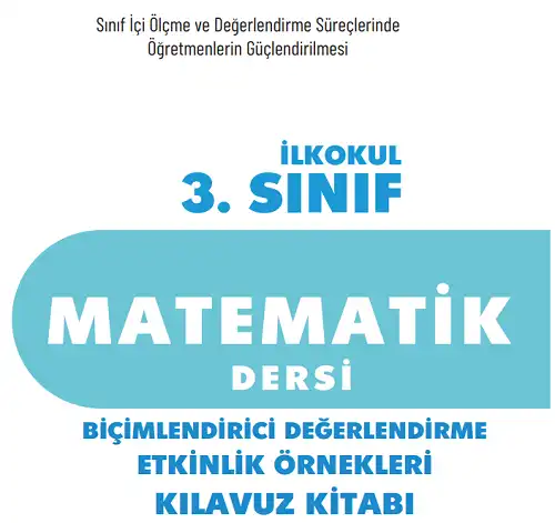 3. Sınıf Matematik Biçimlendirici Değerlendirme Etkinlik Örnekleri Kılavuz Kitabı