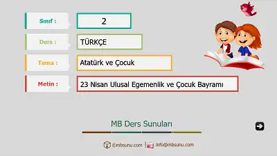 2. Sınıf Türkçe - Etkinlik ve Cevaplarıyla 23 Nisan Ulusal Egemenlik ve Çocuk Bayramı Ders Sunusu