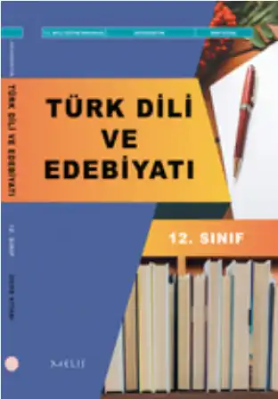 2024-2025 Yılı 12.Sınıf Türk Dili ve Edebiyatı Ders Kitabı (Melis Yayınları)