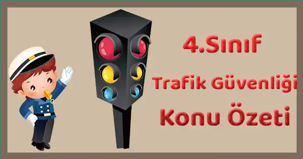 4. Sınıf Trafik Güvenliği - Trafikle İlgili Temel Kavramlar Konu Özeti (Meb Yayınları)