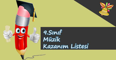 9. Sınıf Müzik Kazanım Listesi