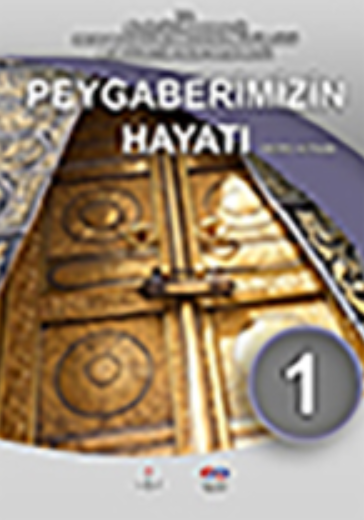 Açık Öğretim Lisesi Peygamberimizin Hayatı 1 (Seçmeli Peygamberimizin Hayatı 1) Ders Kitabı pdf