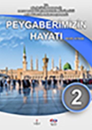 Açık Öğretim Lisesi Peygamberimizin Hayatı 2 (Seçmeli Peygamberimizin Hayatı 1) Ders Kitabı pdf