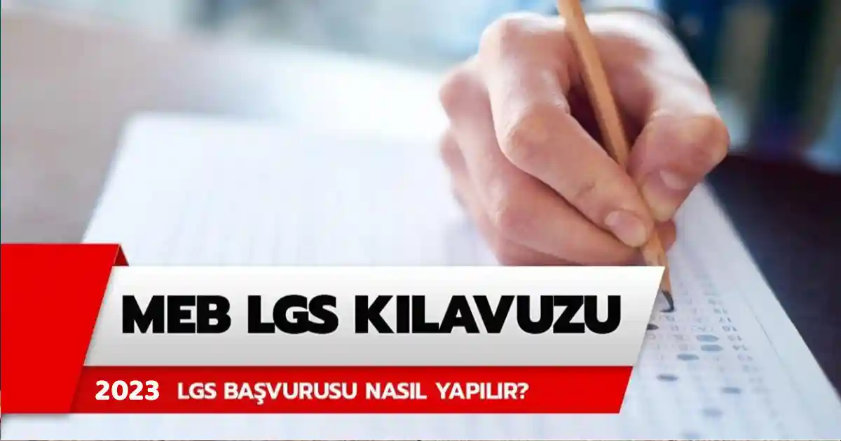 2023 LGS Ortaöğretime Geçiş Tercih ve Yerleştirme Kılavuzu Yayınlandı