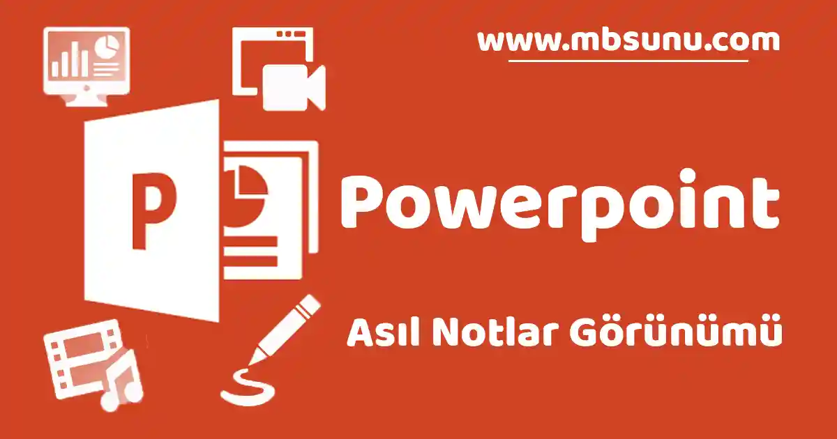 Powerpoint Asıl Notlar Görünümü